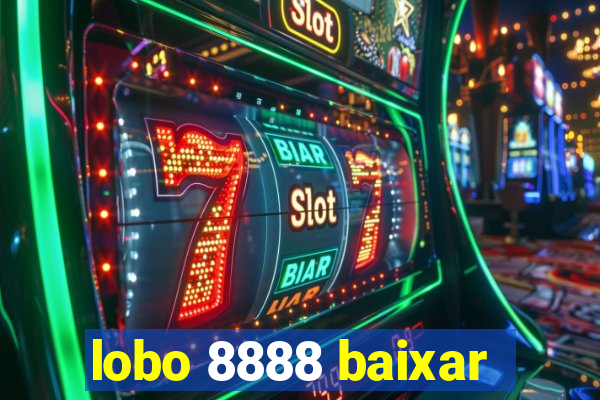 lobo 8888 baixar